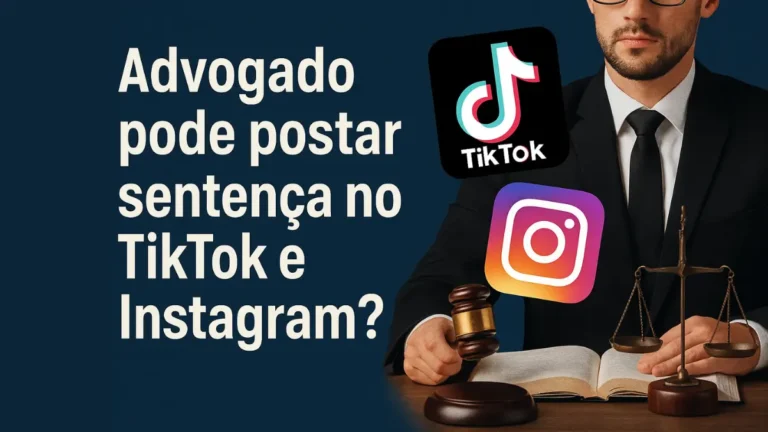 Advogado pode postar sentença no TikTok e Instagram